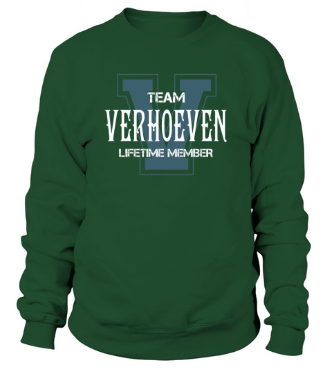 VERHOEVEN Shirts - Team VERHOEVEN Lifetime Member Name Shirts Sweatshirt Unisex
