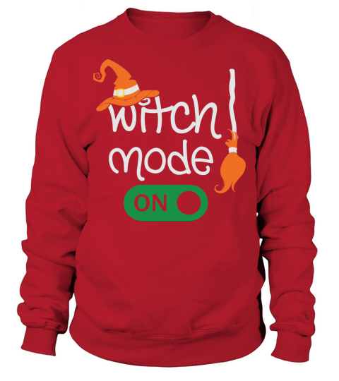 Witch Mode On Halloween shirt Halloween Costume Sweatshirt Unisex