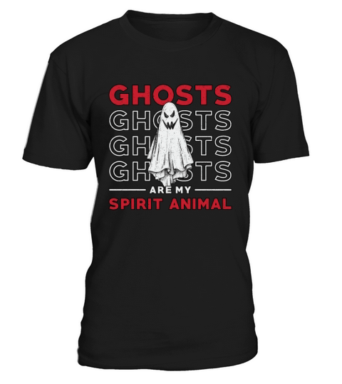 Ghosts Are My Spirit Animal Ghost Hunting Hunter T-Shirt Unisex