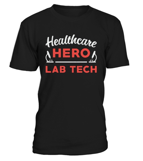 Laboratory Technician Healthcare Hero Lab Tech T-Shirt Unisex