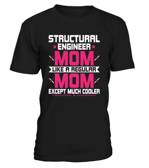 Structural Engineering Mom - Structural Engineer T-Shirt Unisex