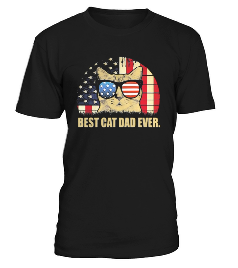 Vintage Best Cat Dad Ever American Flag 4th Of July Independence Day shirth T-Shirt Unisex