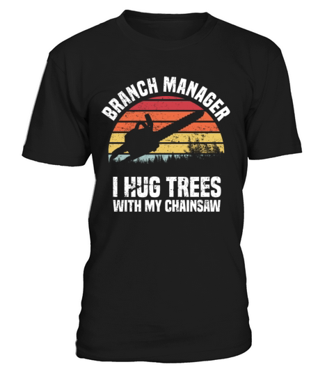 Vintage Lumberjack Funny Chainsaw Branch Manager L T-Shirt Unisex