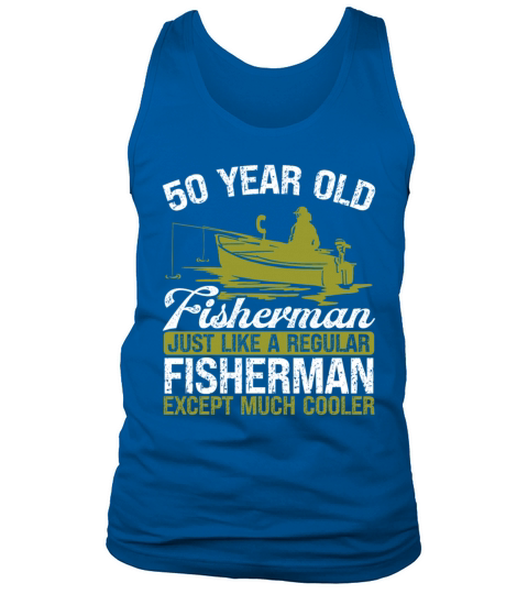 50 Year Old Fisher Fishing 50 Year Old Fisherman Tank Top Unisex