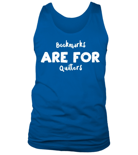 Bookmarks Are For Quitters Tank Top Unisex