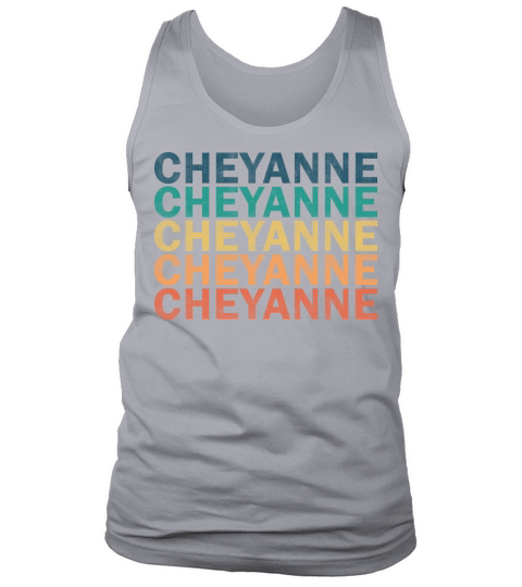 Cheyanne Name T Shirt - Cheyanne Vintage Retro Nam Tank Top Unisex