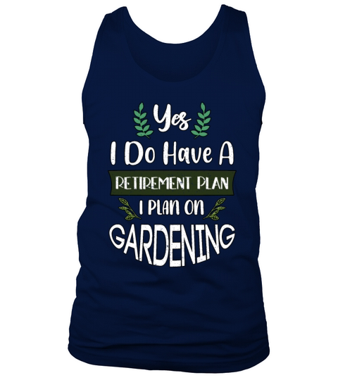 Funny My Retirement Plan Gardening Tools Retired G Tank Top Unisex