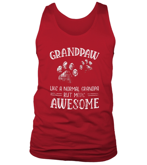 Grandpaw Like A Normal Grandpa But More Awesome Tank Top Unisex