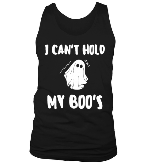 I Cant Hold My Boos Tank Top Unisex