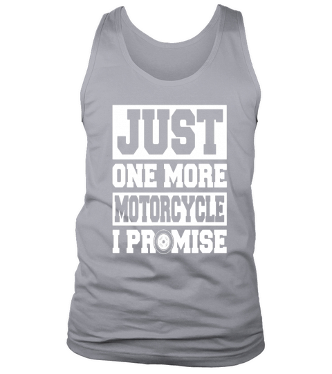 Just One More Motorcycle I Promise Biker Motorcycle Tank Top Unisex