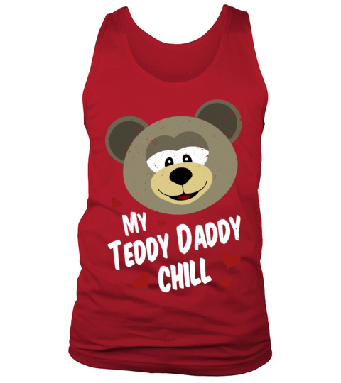 My Teddy Daddy Chill - Fathers Day Tank Top Unisex
