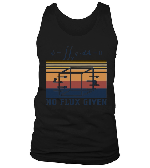 No Flux Given Vintage Shirtc Tank Top Unisex