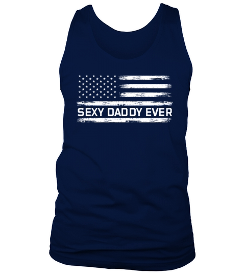 Sexy Daddy Ever American Flag Fathers Day Tank Top Unisex