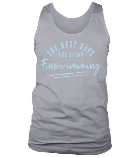 The Best Days Are Spent Finswimming Sayings Tank Top Unisex
