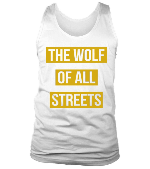 The Wolf Of All Streets T-shirt Tank Top Unisex