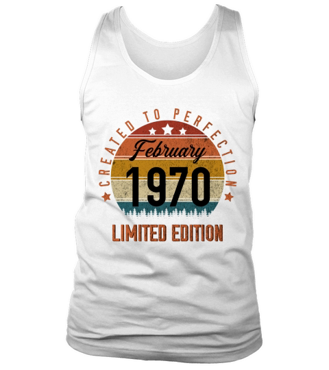 Vintage Created To Perfection February 1970 50th Birthday Tank Top Unisex