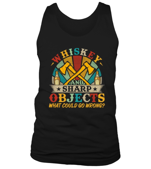 Vintage Style Whiskey and Sharp Objects - Funny Tank Top Unisex