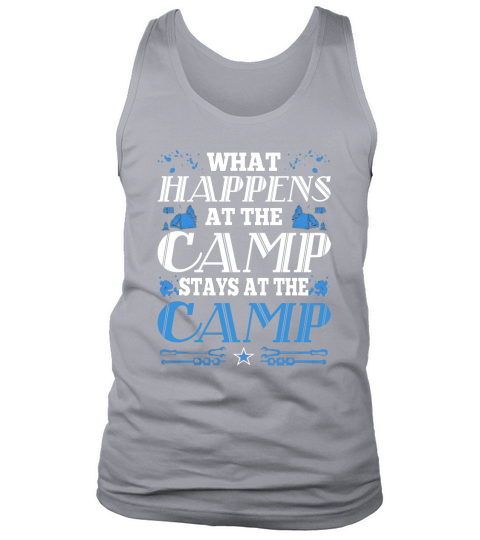 What Happens At The Camp Stays At The Camp Tshirt Tank Top Unisex