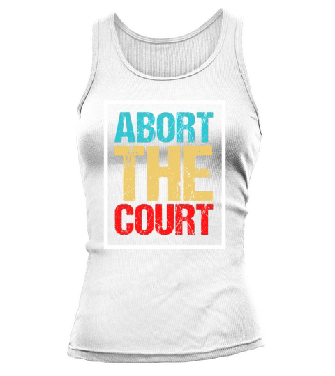 Abort the supreme court Tank top Woman