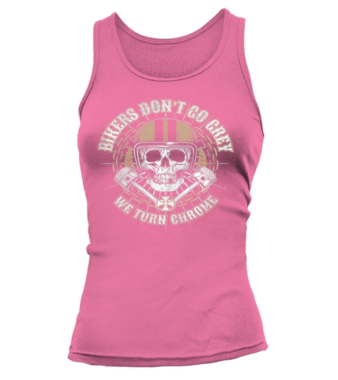 Bikers Dont Go Grey We Turn Chrome Tank top Woman