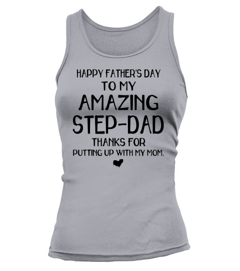 HAPPY FATHER’S DAY TO MY AMAZING STEP-DAD Tank top Woman