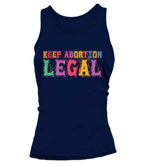 Keep Abortion Legal Pro Choice Pro Roe Womens Righ Tank top Woman