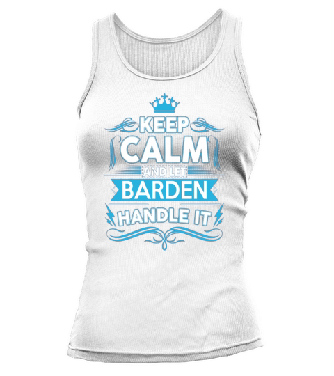 Keep calm BARDEN, BARDEN tshirt Tank top Woman
