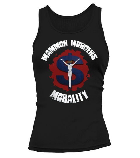 Mammon Murders Morality (white text) T-Shirts Tank top Woman