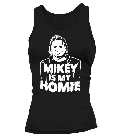 Michael Myers mikey is my home shirt Tank top Woman