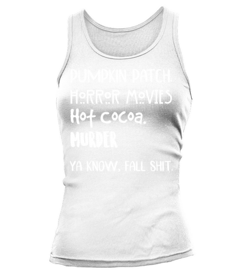 Pimpkin Patch Horror Movies Hot Cocoa Murder Ya Tank top Woman