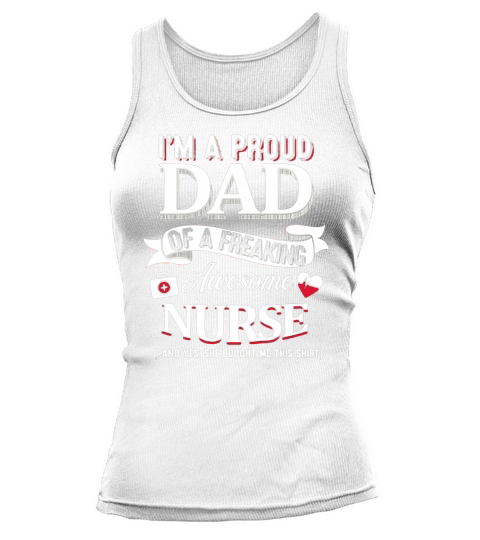 Proud Dad Of A Awesome Nurse Tank top Woman