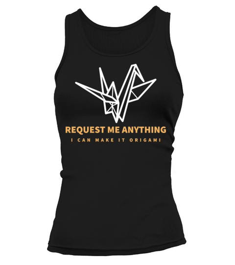 Request me anything - I can do it origami Tank top Woman