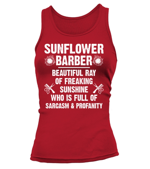 Sunflower Barber Beautiful Ray Freaking Sunshine Tank top Woman