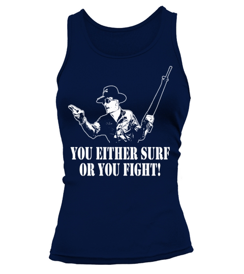 You Either Surf or You Fight Tank top Woman