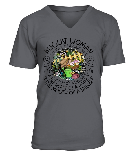 August woman the soul of a gardener the fire of a lioness shirt V-Neck T-shirt