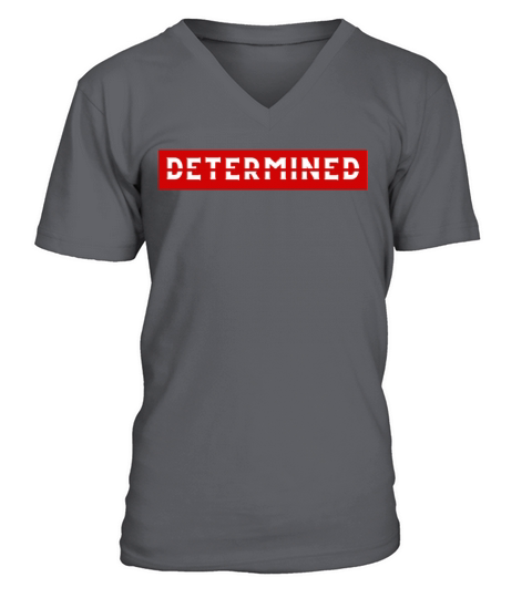 Determined Motivation business fitness workout V-Neck T-shirt