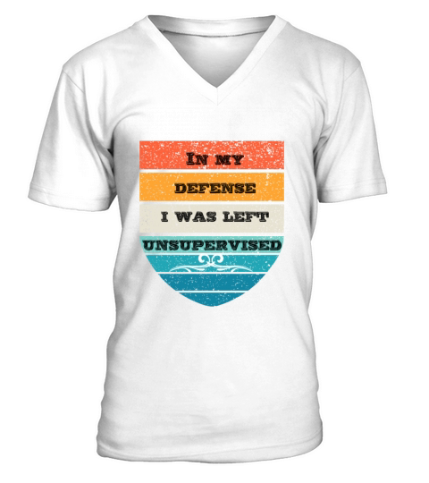 In My Defense I Was Left Unsupervised Distressed V-Neck T-shirt