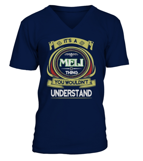 MELI . its a MELI you wouldnt understand V-Neck T-shirt