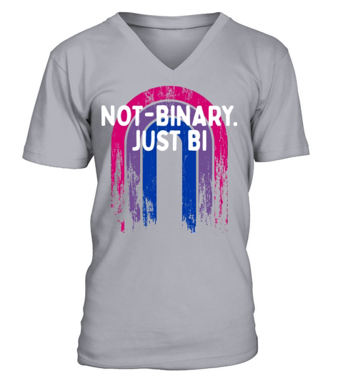 Not-binary Just Bi Bisexual Sayings Bi Pride V-Neck T-shirt
