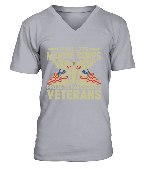 Since 1775 Marine Corps Proud To Have Served Veterans V-Neck T-shirt