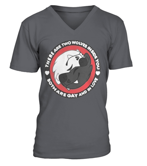 There Are Two Wolves Inside You Both Are Gay And In Love V-Neck T-shirt