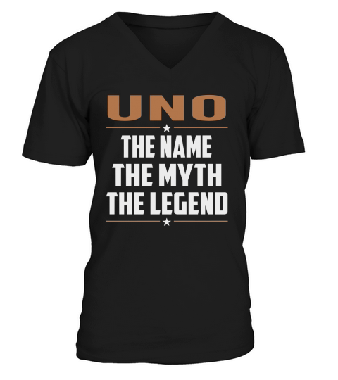 UNO The Name The Myth The Legend Name Shirts V-Neck T-shirt
