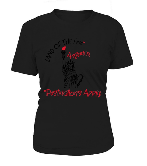 America Land Of The Free Restrictions Apply Women's T-Shirt