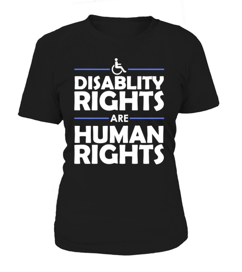 Disability Rights are Human Rights T Shirt Women's T-Shirt