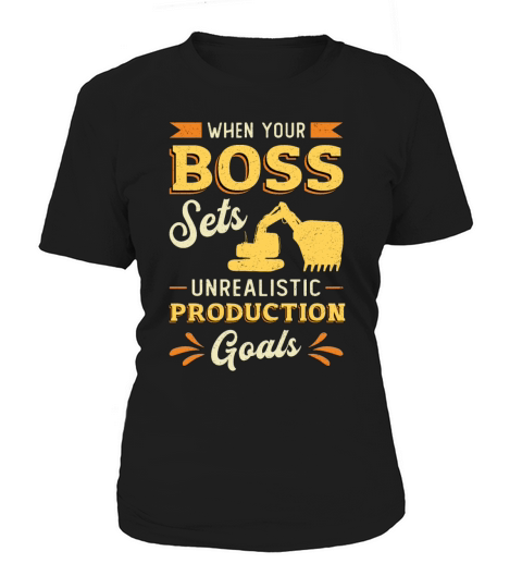 Excavator Dig When Your Boss Construction Worker Women's T-Shirt