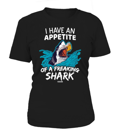Im hungry like a freaking shark Women's T-Shirt