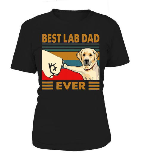 Labrador Retriever best lab dad ever vintage shirt Women's T-Shirt