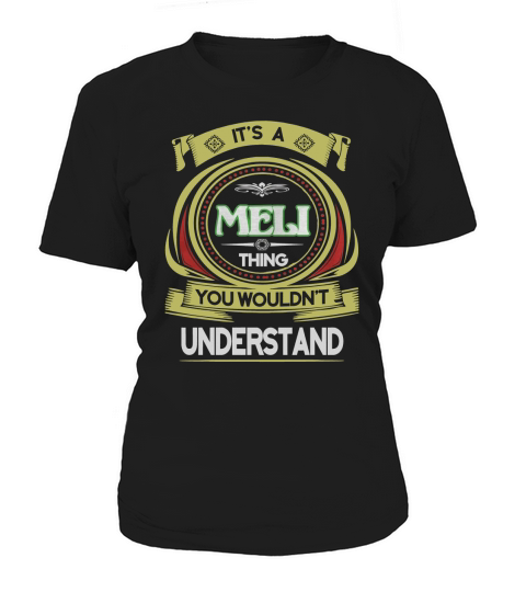 MELI . its a MELI you wouldnt understand Women's T-Shirt