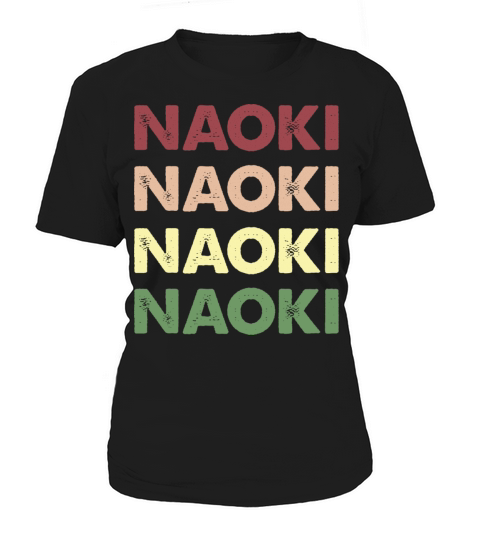 Naoki Shirt - Funny Personalized Name Naoki Women's T-Shirt