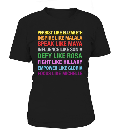 Powerful Strong Women Shirt - Defy like Rosa Speak like Maya Women's T-Shirt